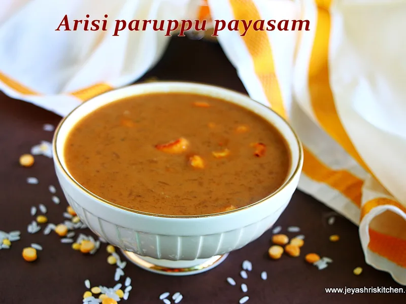 Arisi Paruppu Payasam: Rice Dal Pudding